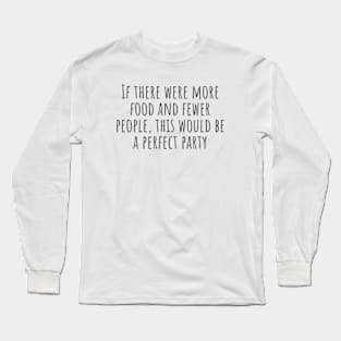 A Perfect Party Long Sleeve T-Shirt